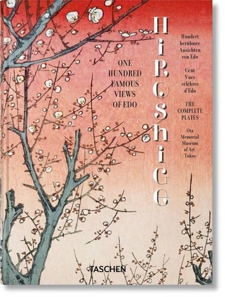 Lorenz BichlerArtHiroshige : One Hundred Famous Views of Edo. 45th Ed.