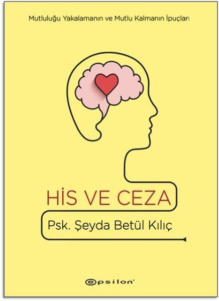 Şeyda Betül KılıçBücher zur persönlichen EntwicklungHis ve Ceza (Ciltli)