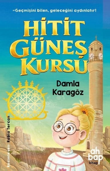 Damla KaragözÇocuk Gençlik RomanlarıHitit Güneş Kursu