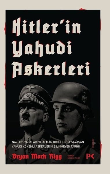 Bryan Mark RiggDünya TarihiHitler'in Yahudi Askerleri