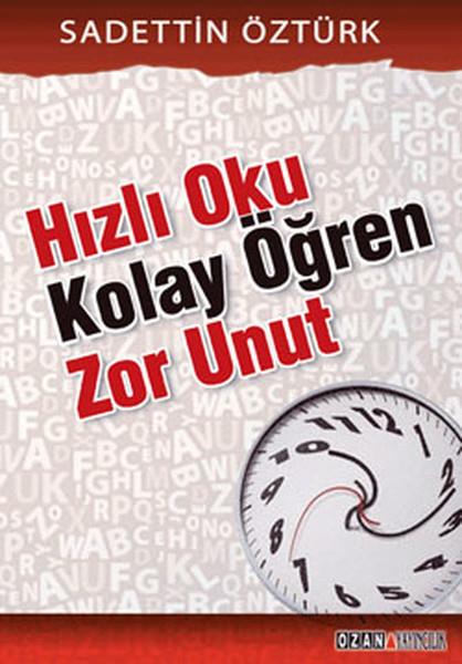 Sadettin ÖztürkKişisel Gelişim KitaplarıHızlı Oku Kolay Öğren Zor Unut