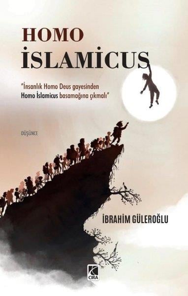 İbrahim GüleroğluFelsefe BilimiHomo İslamicus