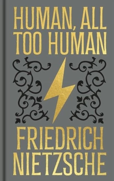 Friedrich NietzscheClassicsHuman All Too Human