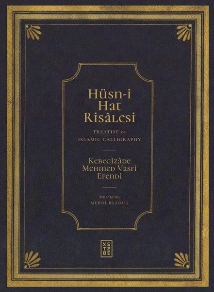 Kebecizade Mehmed Vasfi EfendiSanat Kuramı KitaplarıHüsn-i Hat Risalesi - Treatise of Islamic Calligraphy