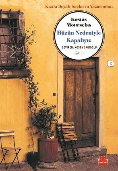 Kostas MourselasTürkçe RomanlarHüzün Nedeniyle Kapalıyız