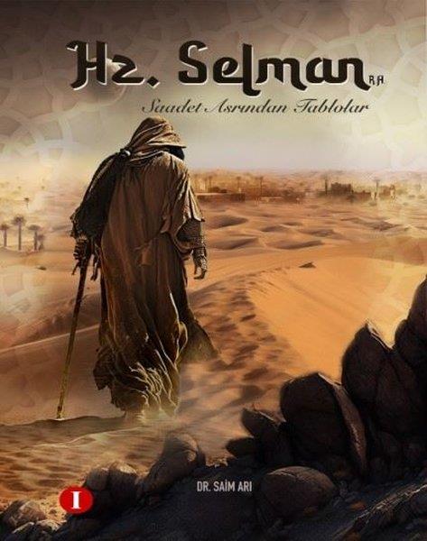 Saim ArıTürkiye RomanHz.Selman - Saadet Asrından Tablolar