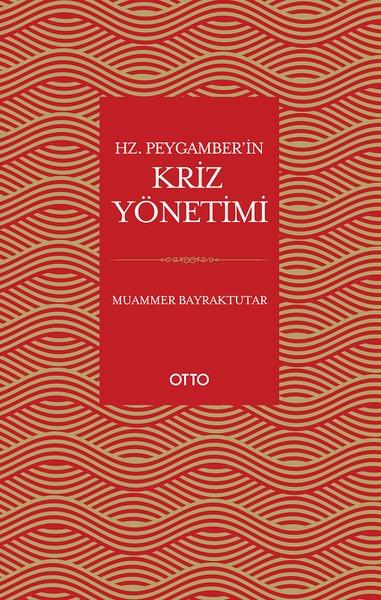 Muammer Bayraktutarİslami KitaplarHz. Peygamber'in Kriz Yönetimi