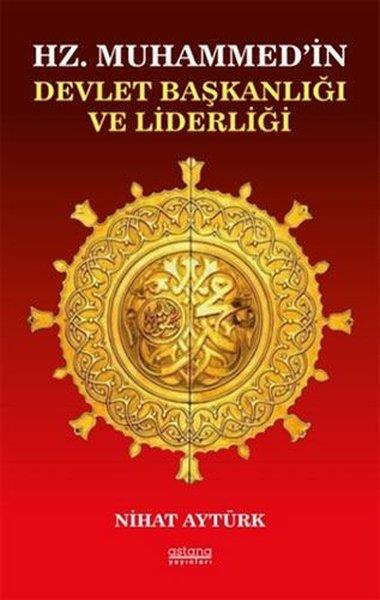 Nihat AytürkAndereHz. Muhammed’in Devlet Başkanlığı ve Liderliği