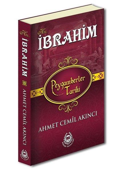 Ahmet Cemil Akıncıİslami Biyografi ve Otobiyografi KitaplarıHz.İbrahim - Peygamberler Tarihi