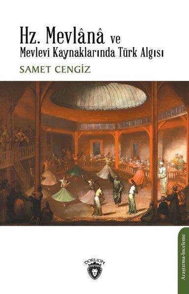Samet CengizMystic BücherHz. Mevlana ve Mevlevi Kaynaklarında Türk Algısı