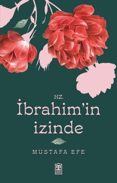 Mustafa Efeİslami KitaplarHz. İbrahim'in İzinde