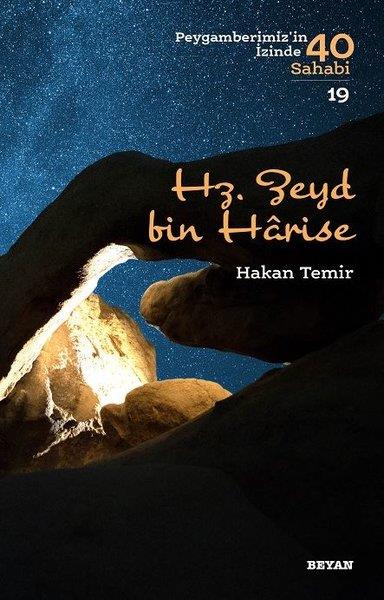 Hakan TemirIslamische Biographie und Autobiographie BücherHz. Zeyd bin Harise - Peygamberimiz'in İzinde 40 Sahabi/19