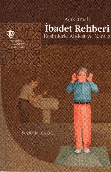 Seyfettin YazıcıIslamische BildungsbücherAçıklamalı İbadet Rehberi