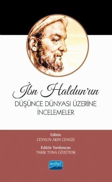 KolektifDüşünce Kitaplarıİbn Haldun'un Düşünce Dünyası Üzerine İncelemeler