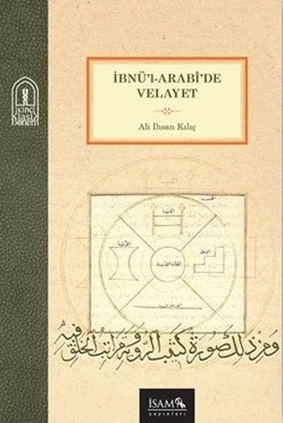 Ali İhsan KılıçIslamische Bücherİbnü'l - Arabi'de Velayet