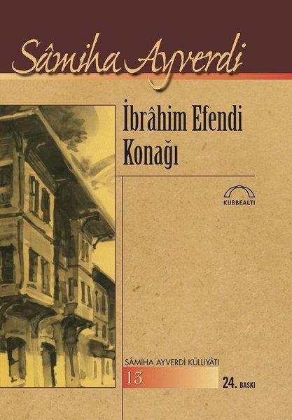 Samiha Ayverdihistorische Romaneİbrahim Efendi Konağı