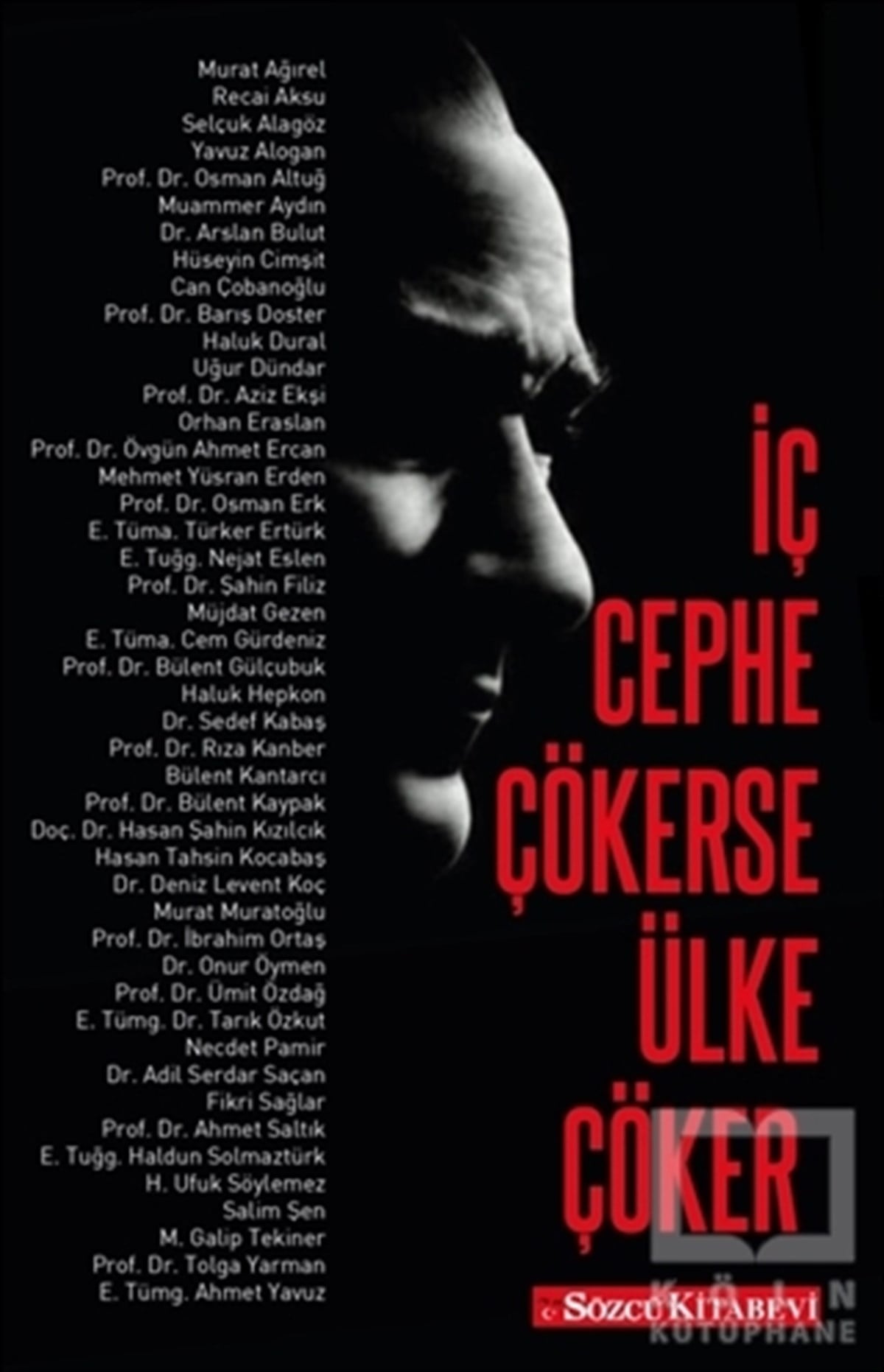 Övgün Ahmet ErcanAllgemeine Politik & Politikwissenschaft & Politikgeschichteİç Cephe Çökerse Ülke Çöker
