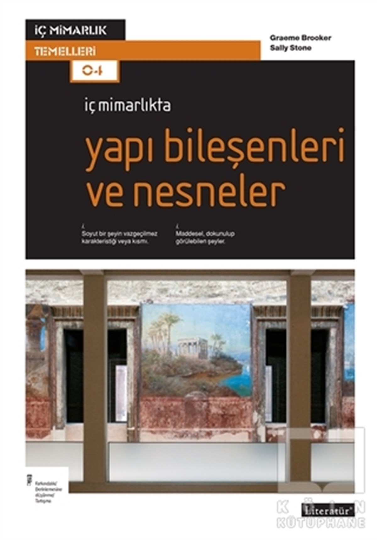 Graeme BrookerMimarlıkİç Mimarlıkta Yapı Bileşenleri ve Nesneler