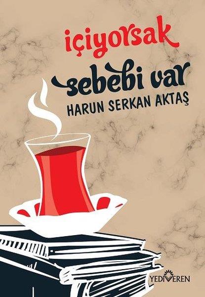 Harun Serkan AktaşJugendliteraturİçiyorsak Sebebi Var