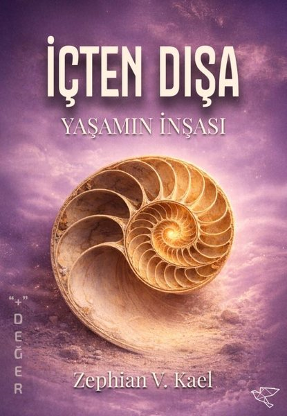 Zephian V. KaelBücher zur persönlichen Entwicklungİçten Dışa - Yaşamın İnşası