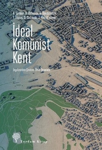 KolektifGenel Politika & Siyaset Bilim & Siyaset Tarihi Kitaplarıİdeal Komünist Kent