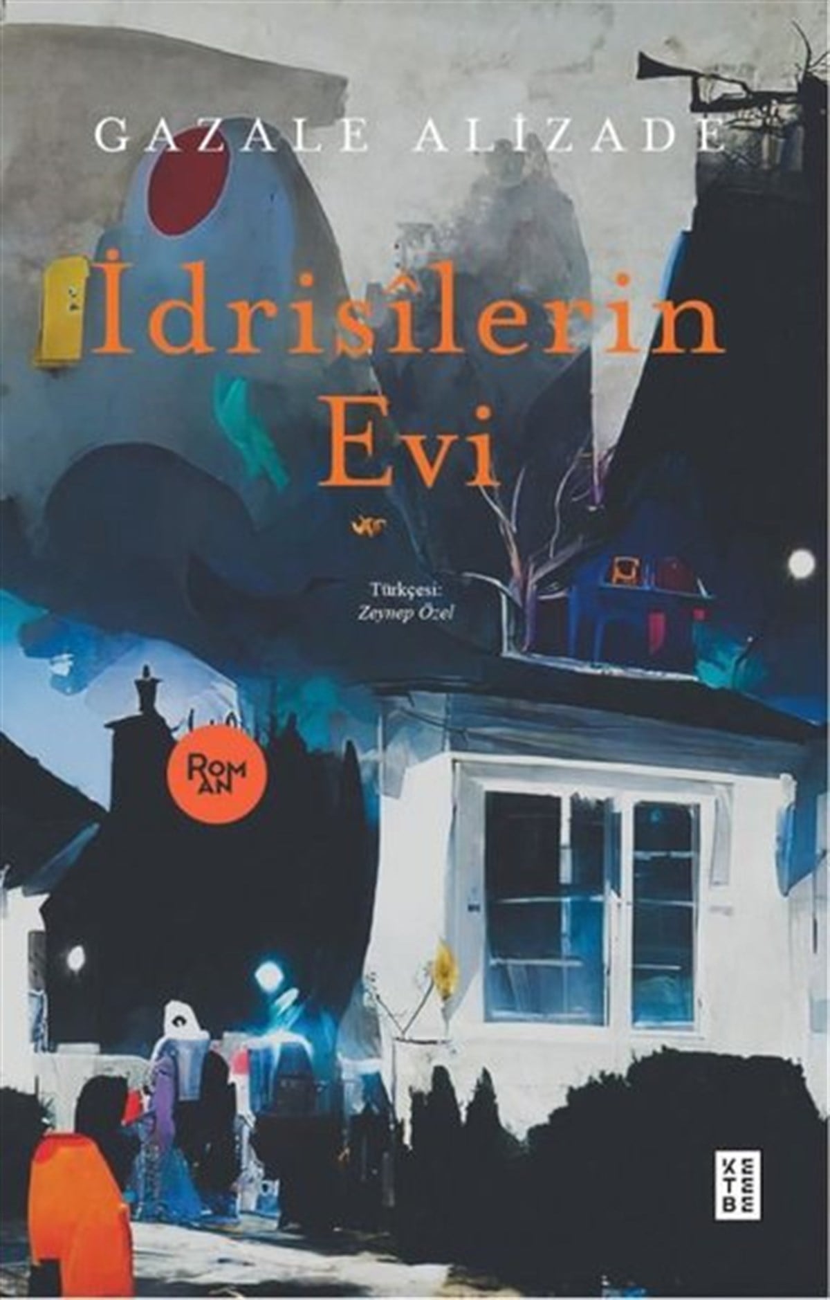 Gazale AlizadeDünya Romanİdrisilerin Evi