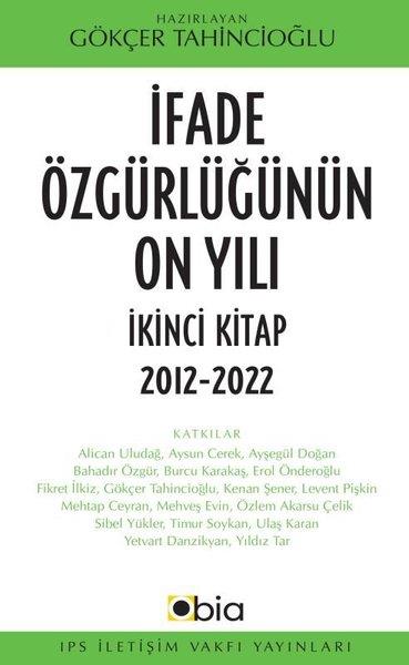 KolektifTürkiye Siyaseti ve Politikası Kitaplarıİfade Özgürlüğünün On Yılı İkinci Kitap 2012-2022