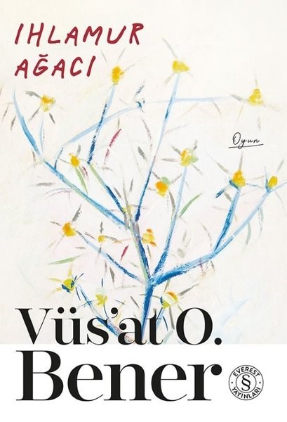 Vüsat O. BenerTürk OyunlarıIhlamur Ağacı