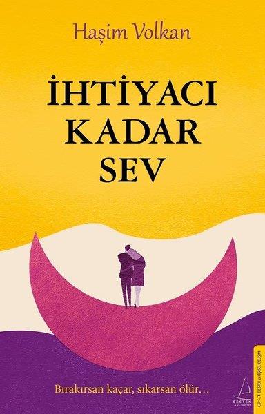 Haşim VolkanKişisel Gelişim Kitaplarıİhtiyacı Kadar Sev