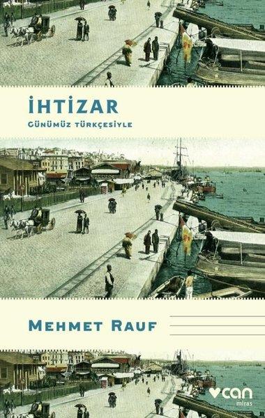 Mehmet RaufHikaye (Öykü) Kitaplarıİhtizar - Günümüz Türkçesiyle