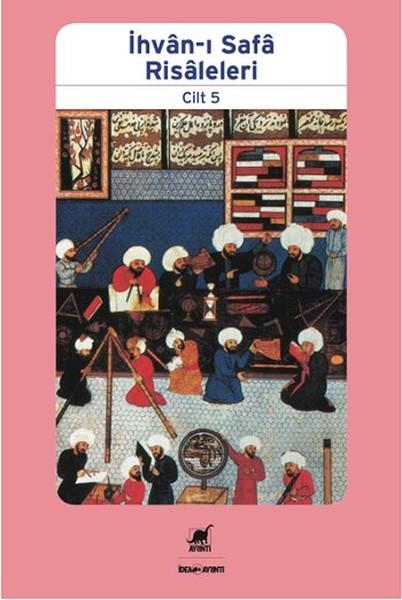 Kolektifİslami Kitaplarİhvan-ı Safa Risaleleri Cilt 5