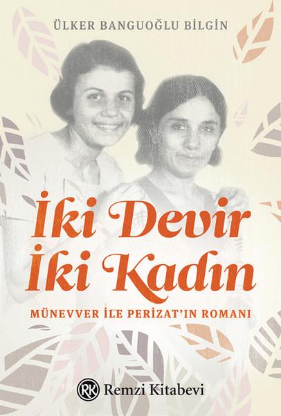 Ülker Banguoğlu BilginTürkische Romaneİki Devir İki Kadın