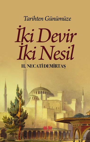 H. Necati DemirtaşDeneme Kitaplarıİki Devir İki Nesil