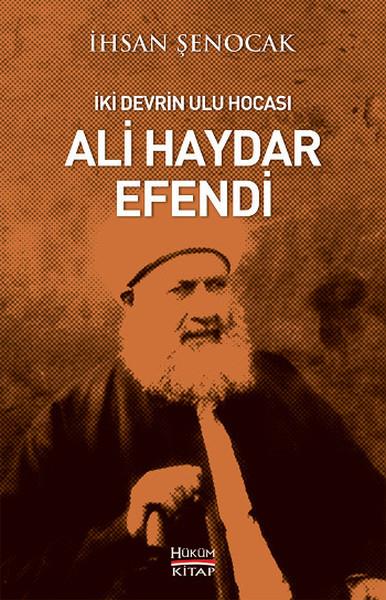 İhsan ŞenocakTürkçe Romanlarİki Devrin Ulu Hocası Ali Haydar Efendi
