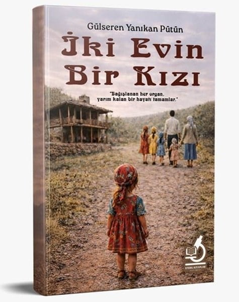 Gülseren Yanıkan PütünTarihi Biyografi ve Otobiyografi Kitaplarıİki Evin Bir Kızı