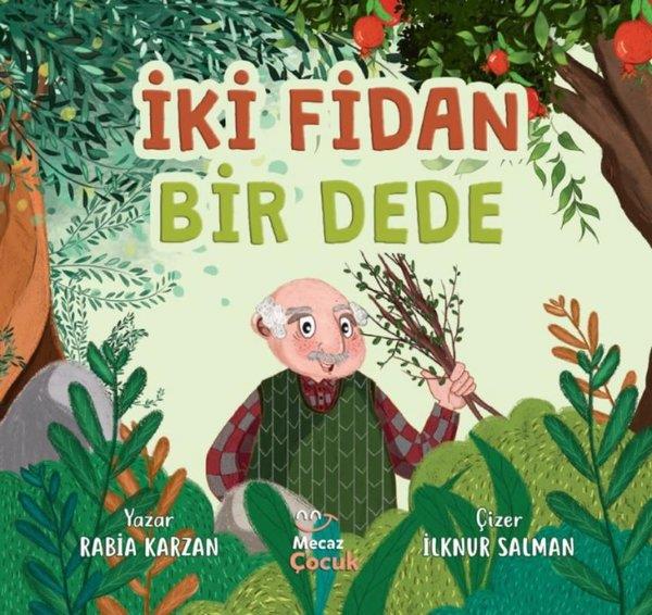 Rabia KarzanEgitim Etkinlik Kitaplariİki Fidan Bir Dede