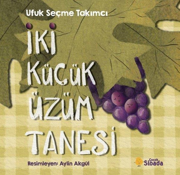 Ufuk Seçme TakımcıEgitim Etkinlik Kitaplariİki Küçük Üzüm Tanesi