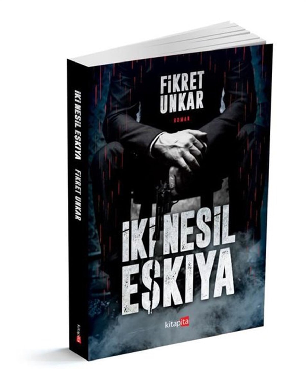 Fikret UnkarTürkiye Romanİki Nesil Eşkıya