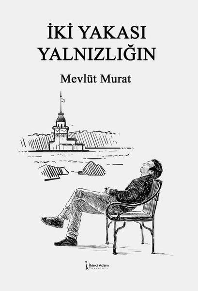 Mevlüt MuratTürk Şiiriİki Yakası Yalnızlığın