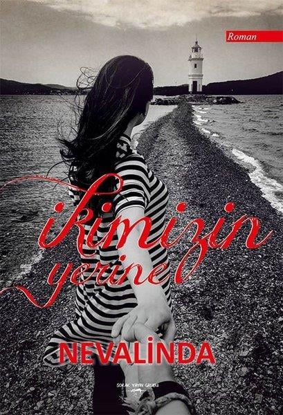 NevalindaTürkische Romaneİkimizin Yerine