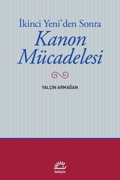 Yalçın ArmağanEleştiri & Kuram & İnceleme Kitaplarıİkinci Yeni'den Sonra Kanon Mücadelesi