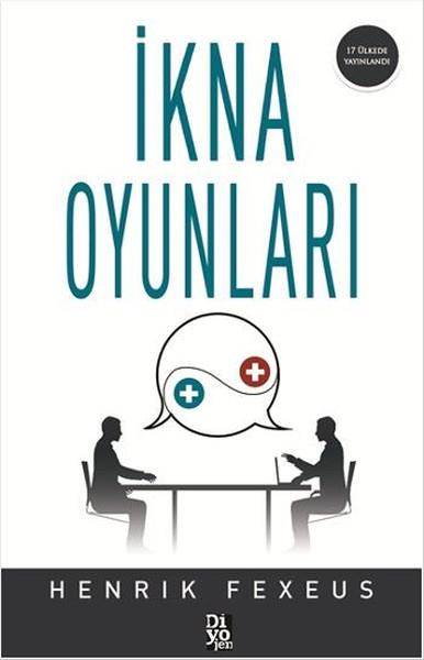 Henrik FexeusKişisel Gelişim Kitaplarıİkna Oyunları