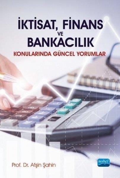 Afşin Şahinİşletme, Muhasebe, Maliye Kitaplarıİktisat Finans ve Bankacılık Konularında Güncel Yorumlar