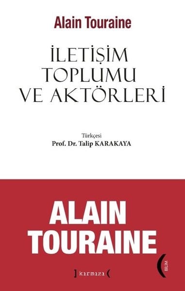 Alain TourainePopüler Bilim Kitaplarıİletişim Toplumu ve Aktörleri
