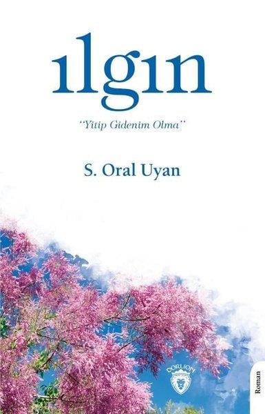 Sait Oral UyanTürkische RomaneIlgın