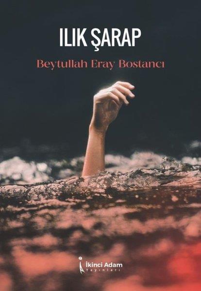 Beytullah Eray BostancıDeneme KitaplarıIlık Şarap