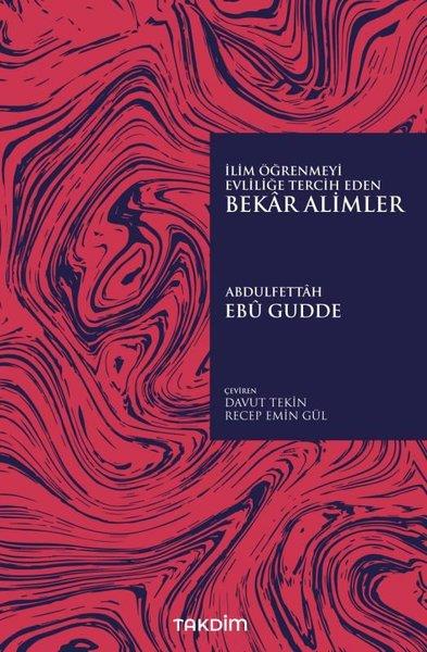 Abdulfettah Ebü Guddeİslami Kitaplarİlim Öğrenmeyi Evliliğe Tercih Eden Bekar Alimler
