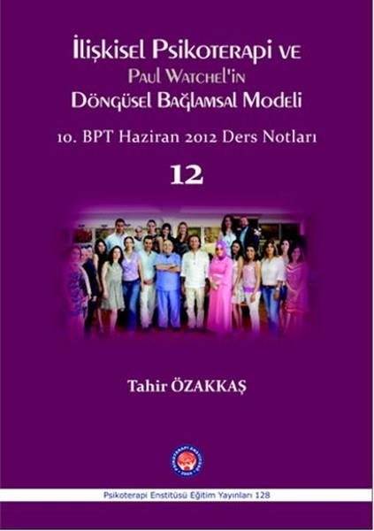 Tahir ÖzakkaşDiğerİlişkisel Psikoterapi ve Paul Watchel'in Döngüsel Bağlamsal Modeli