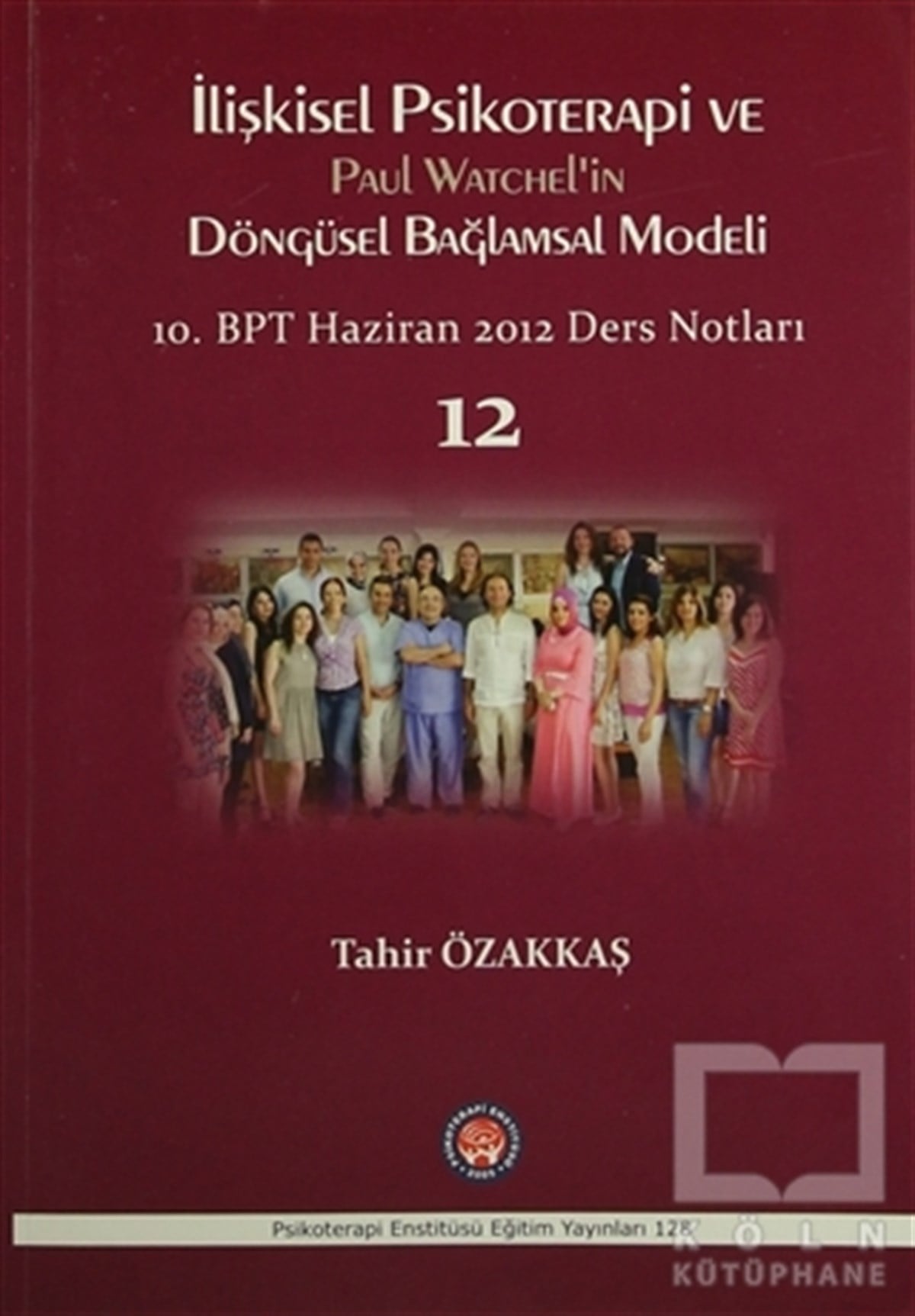 Tahir ÖzakkaşDiğerİlişkisel Psikoterapi ve Paul Watchel'in Döngüsel Bağlamsal Modeli