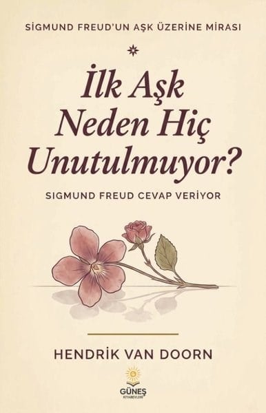 Hendrik Van DoornPsychologieİlk Aşk Neden Hiç Unutulmuyor? Sigmund Freud Cevap Veriyor